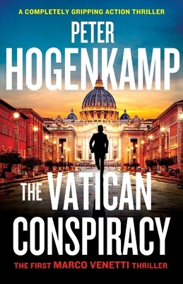 The Vatican Conspiracy by Peter Hogenkamp