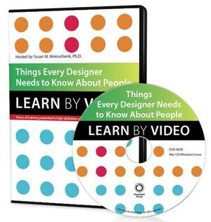 Things Every Designer Needs to Know about People: Learn by Video by Susan Weinschenk