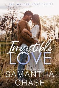 Irresistible Love  by Samantha Chase