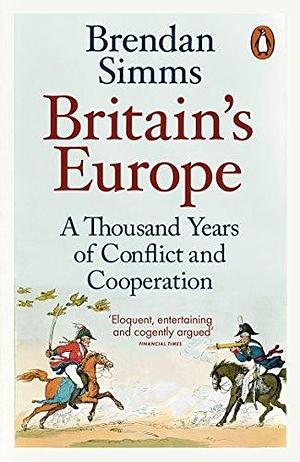 Britain's Europe by Brendan Simms, Brendan Simms