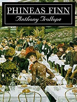 Phineas Finn by Anthony Trollope, John Sutherland