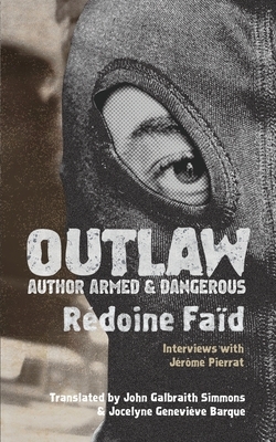 Outlaw: Author Armed & Dangerous by Rédoine Faïd