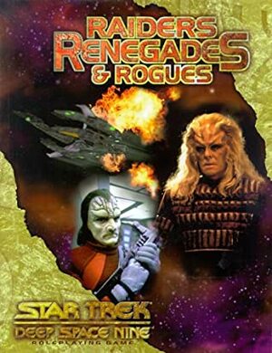 Raiders Renegades & Rogues by Steven S. Long, Robin D. Laws