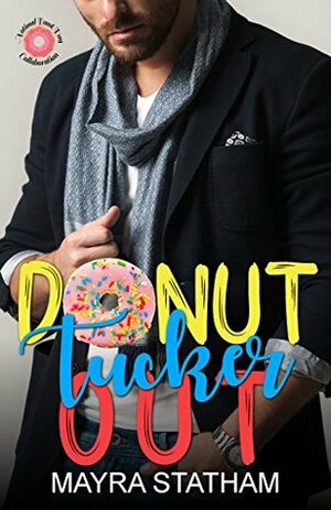 Donut Tucker Out by Mayra Statham
