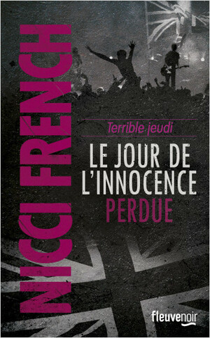 Terrible jeudi: le jour de l'innocence perdue by Nicci French