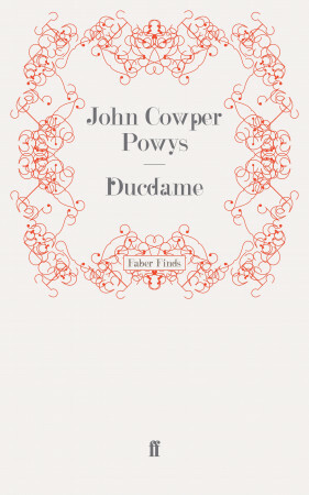 Ducdame by John Cowper Powys