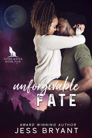 Unforgivable Fate by Jess Bryant, Jess Bryant