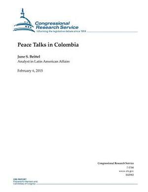 Peace Talks in Colombia by Congressional Research Service