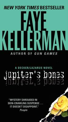 Jupiter's Bones: A Decker/Lazarus Novel by Faye Kellerman