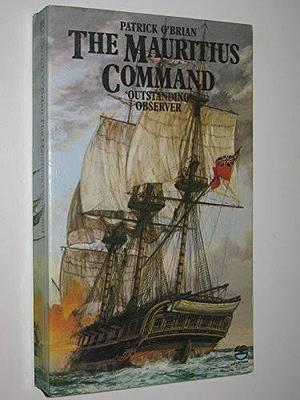 The Mauritius Command by Patrick O'Brian