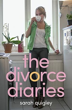 The Divorce Diaries by Sarah Quigley