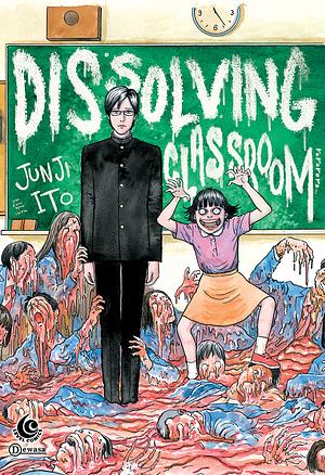 Dissolving Classroom by Junji Ito