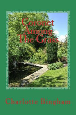 Coronet Among The Grass by Charlotte Bingham