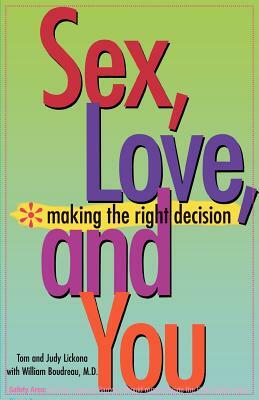 Sex, Love, and You: Making the Right Decision by Thomas Lickona