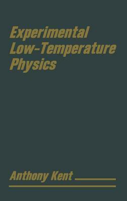 Experimental Low Temperature Physics by T. Kent