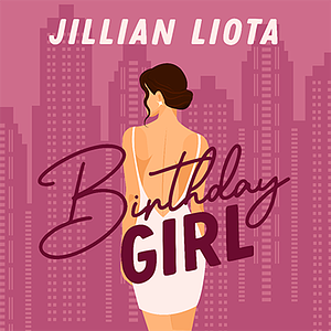 Birthday girl  by Jillian Liota