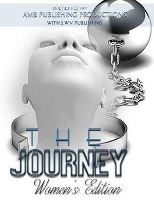 The Journey by Aija M. Butler, M. James, Alissa R. Jones, A. Marie, Rhonda Walker, Faith Cheek Weathers, Rosslyn Johnson, Marilyn Brown, Sandra Krajewski, Tracey McLean, Felicia Riley