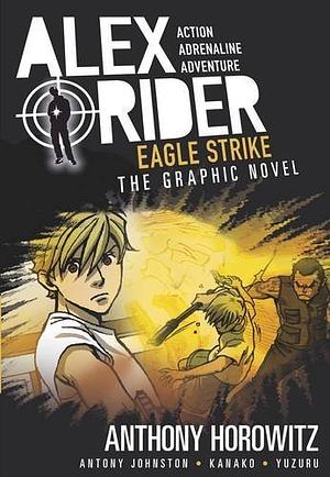 Alex Rider Eagle Strike Graphic Novel by Anthony Horowitz, Antony Johnston