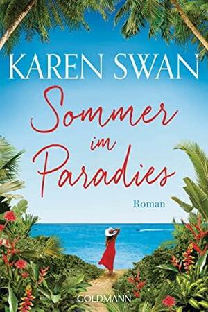 Sommer im Paradies: Roman by Karen Swan