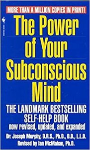 The Power of Your Subconscious Mind by Ian McMahan, Joseph Murphy