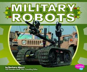 Military Robots by Barbara Alpert