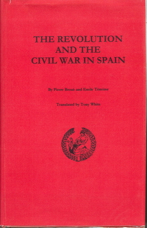 The Revolution And The Civil War In Spain by Pierre Broué, Émile Temime