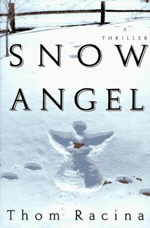 Snow Angel by Thom Racina