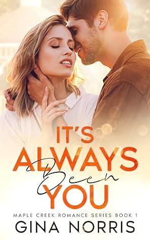 It’s Always Been You by Gina Norris