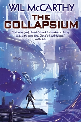 The Collapsium, Volume 1 by Wil McCarthy