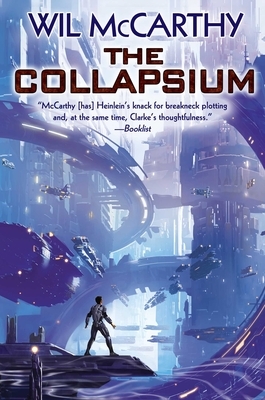 The Collapsium, Volume 1 by Wil McCarthy
