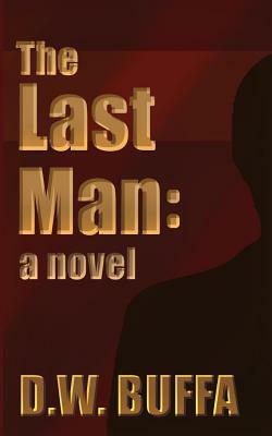 The Last Man by D.W. Buffa