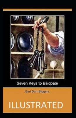 Seven Keys to Baldpate Illustrated by Earl Derr Biggers