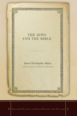 The Jews and the Bible by Jean-Christophe Attias