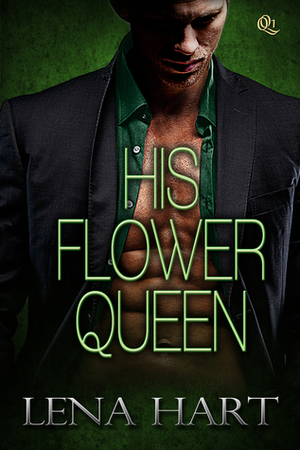 His Flower Queen by Lena Hart