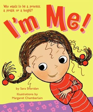 I'm Me! by Sara Sheridan, Margaret Chamberlain