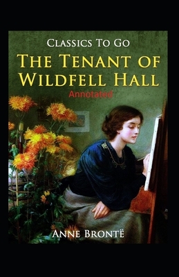 The Tenant of Wildfell Hall-Anne's Original Edition(Annotated) by Anne Brontë