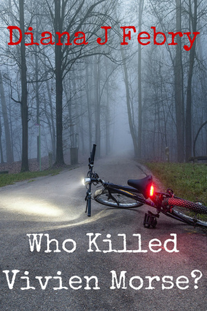 Who Killed Vivien Morse? by Diana J. Febry