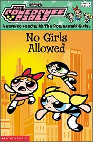 No Girls Allowed! by Tracey West, Cindy Morrow