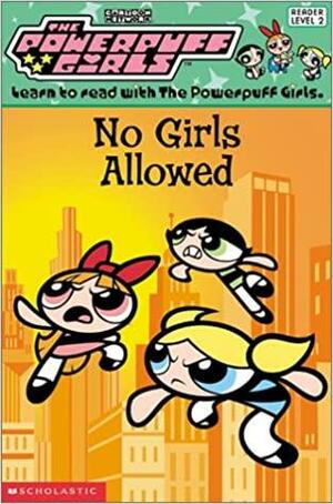 No Girls Allowed! by Cindy Morrow, Tracey West