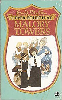 Upper Fourth at Malory Towers by Enid Blyton