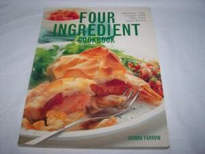 200 Four-ingredient Recipes: Fabulous, Fast Recipes with Only Four Ingredients by Joanna Farrow