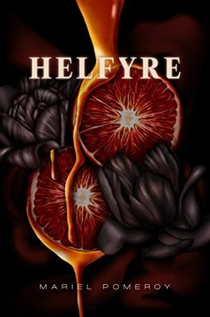 Helfyre by Mariel Pomeroy