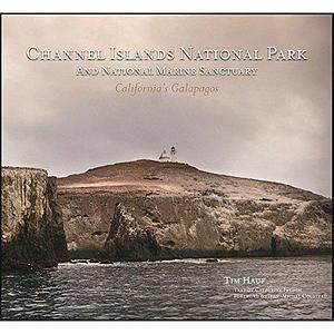 Channel Islands National Park and National Marine Sanctuary: California's Galapagos by Catherine French, Jean Michel Cousteau, Tim Hauf