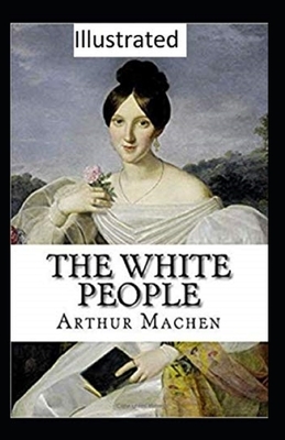 The White People Illustrated by Arthur Machen