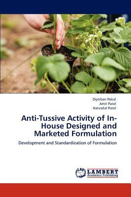 Anti-Tussive Activity of In-House Designed and Marketed Formulation by Natvarlal M. Patel, Amit Patel, Diptiben Pokal
