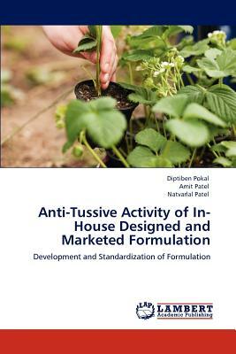 Anti-Tussive Activity of In-House Designed and Marketed Formulation by Diptiben Pokal, Natvarlal M. Patel, Amit Patel