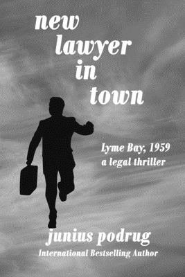 New Lawyer in Town: Lyme Bay, 1959 by Junius Podrug