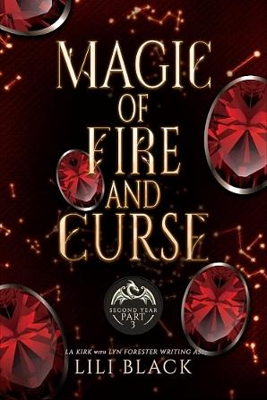 Magic of Fire and Curse: Second Year Part 3 by Lili Black