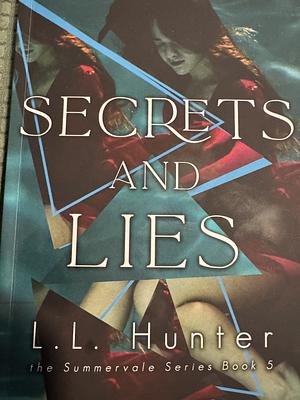 Secrets and Lies by L.L. Hunter