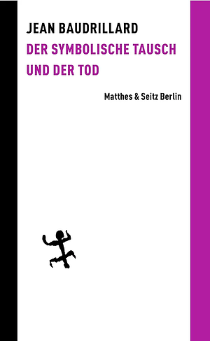 Der symbolische Tausch und der Tod by Jean Baudrillard